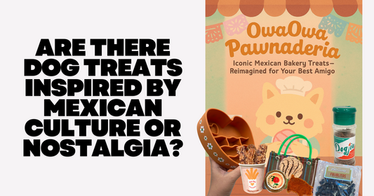 Are There Dog Treats Inspired by Mexican Culture or Nostalgia?