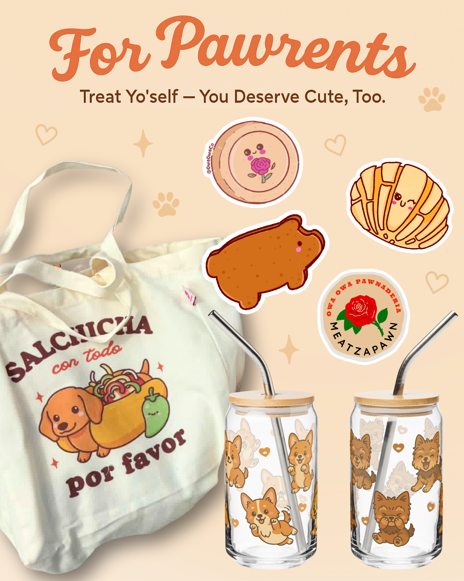 Owa Owa For Pawrents collection with cute pet parent merch: Salchicha con Todo tote bag, corgi and yorkie glass cups with bamboo lids, and kawaii stickers including Meatzapawn, pan dulce, conchita, puerquito. Fun gifts for dog lovers.
